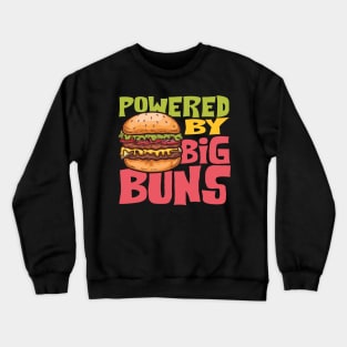 Powered By Big Buns Crewneck Sweatshirt